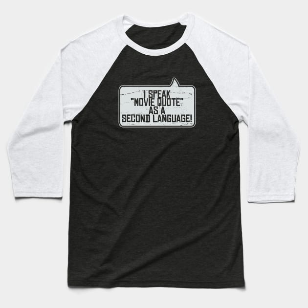 Fluent Movie Quotes Baseball T-Shirt by fishbiscuit